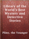 Cover image for Library of the World's Best Mystery and Detective Stories